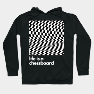 Life is a chessboard Hoodie